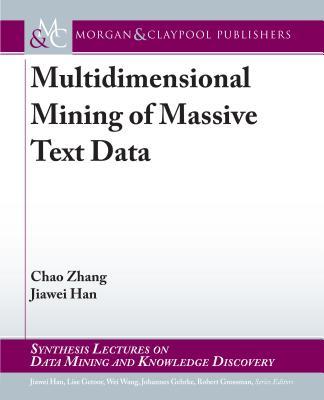 Multidimensional Mining of Massive Text Data by Chao Zhang | Goodreads