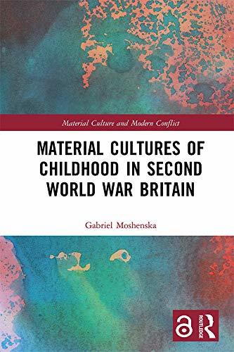 Material Cultures of Childhood in Second World War Britain book cover