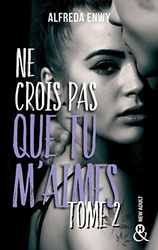 Ne crois pas que tu m'aimes - Partie 2 book cover