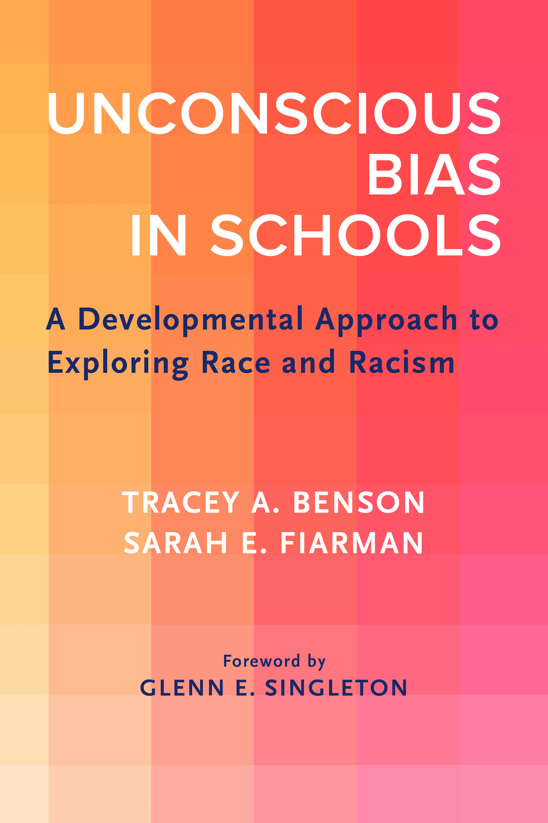 Unconscious Bias in Schools: A Developmental Approach to Exploring Race and Racism
