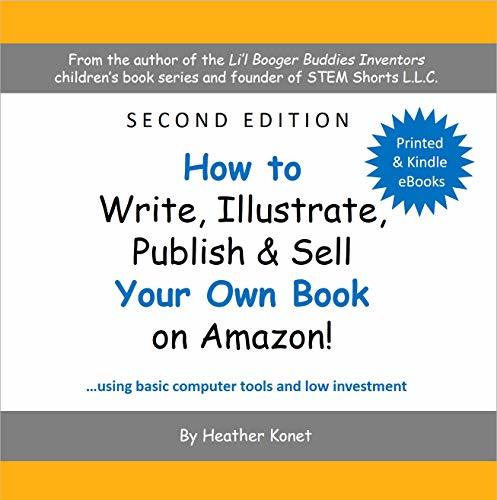 How to Write, Illustrate, Publish & Sell Your Own Book On Amazon! by ...