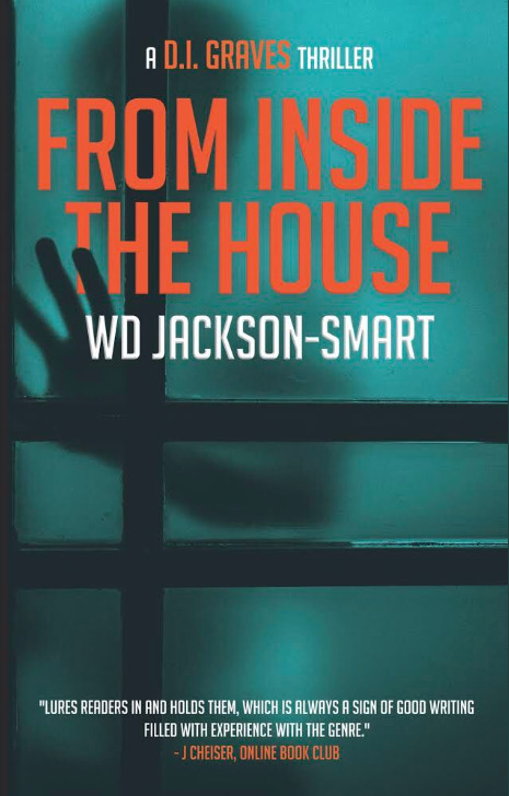 From Inside The House (D.I. Graves, #2) by W.D. Jackson-Smart | Goodreads