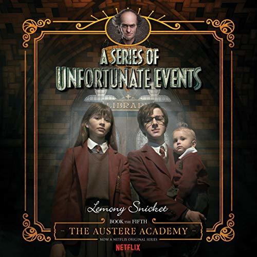 The Austere Academy (A Series of Unfortunate Events, #5)