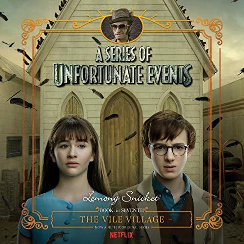 The Vile Village (A Series of Unfortunate Events, #7)