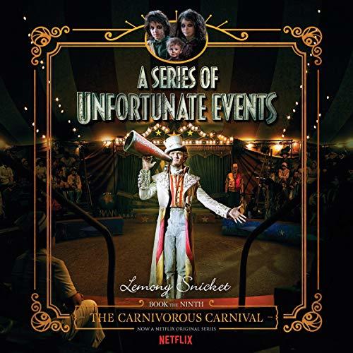 The Carnivorous Carnival (A Series of Unfortunate Events, #9)