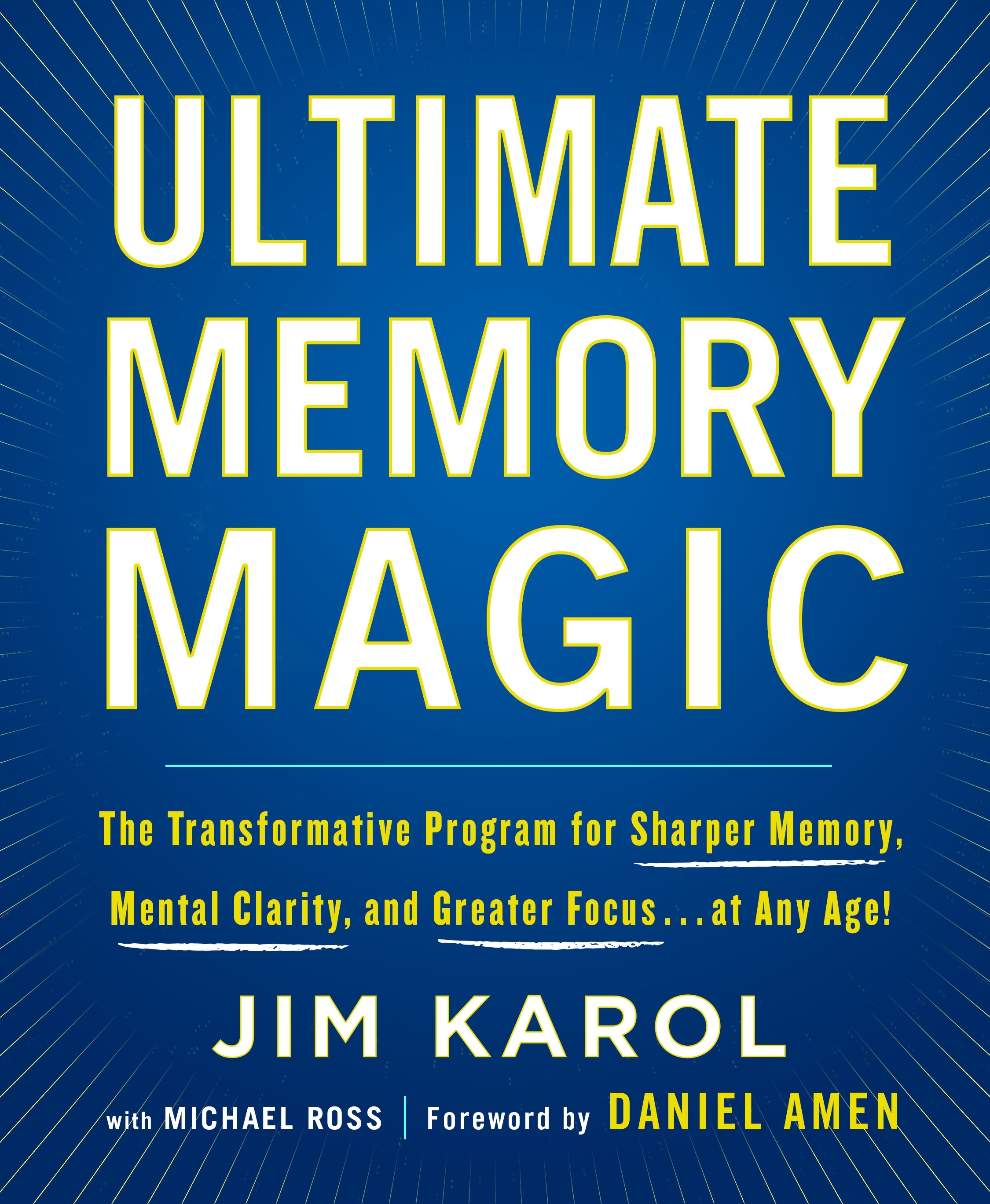 Ultimate Memory Magic The Transformative Program for Sharper Memory