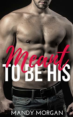 Meant To Be His book cover