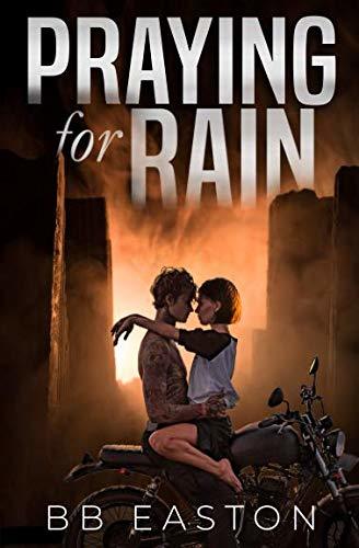 Praying for Rain (The Rain Trilogy, #1)