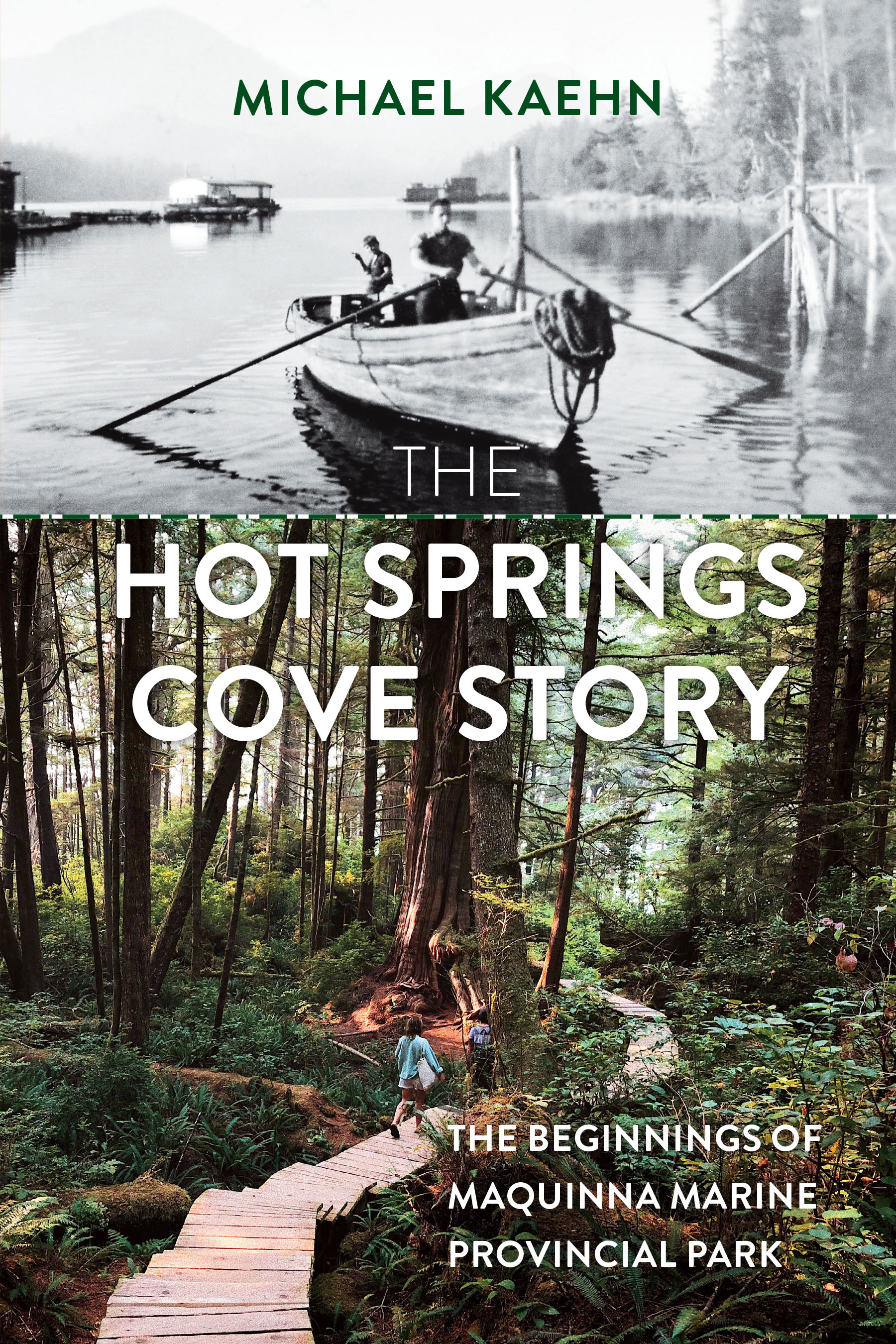 The Hot Springs Cove Story: The Beginnings of Maquinna Marine ...