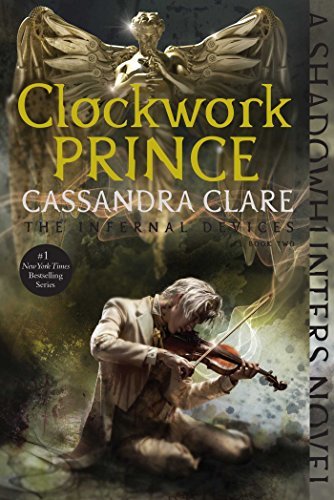 Clockwork Prince (The Infernal Devices, #2)