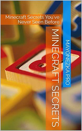 Minecraft Secrets: Minecraft Secrets You've Never Seen Before