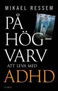 På högvarv: Att leva med ADHD