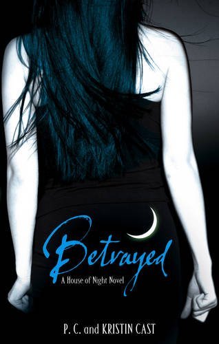 Betrayed (House of Night, #2)