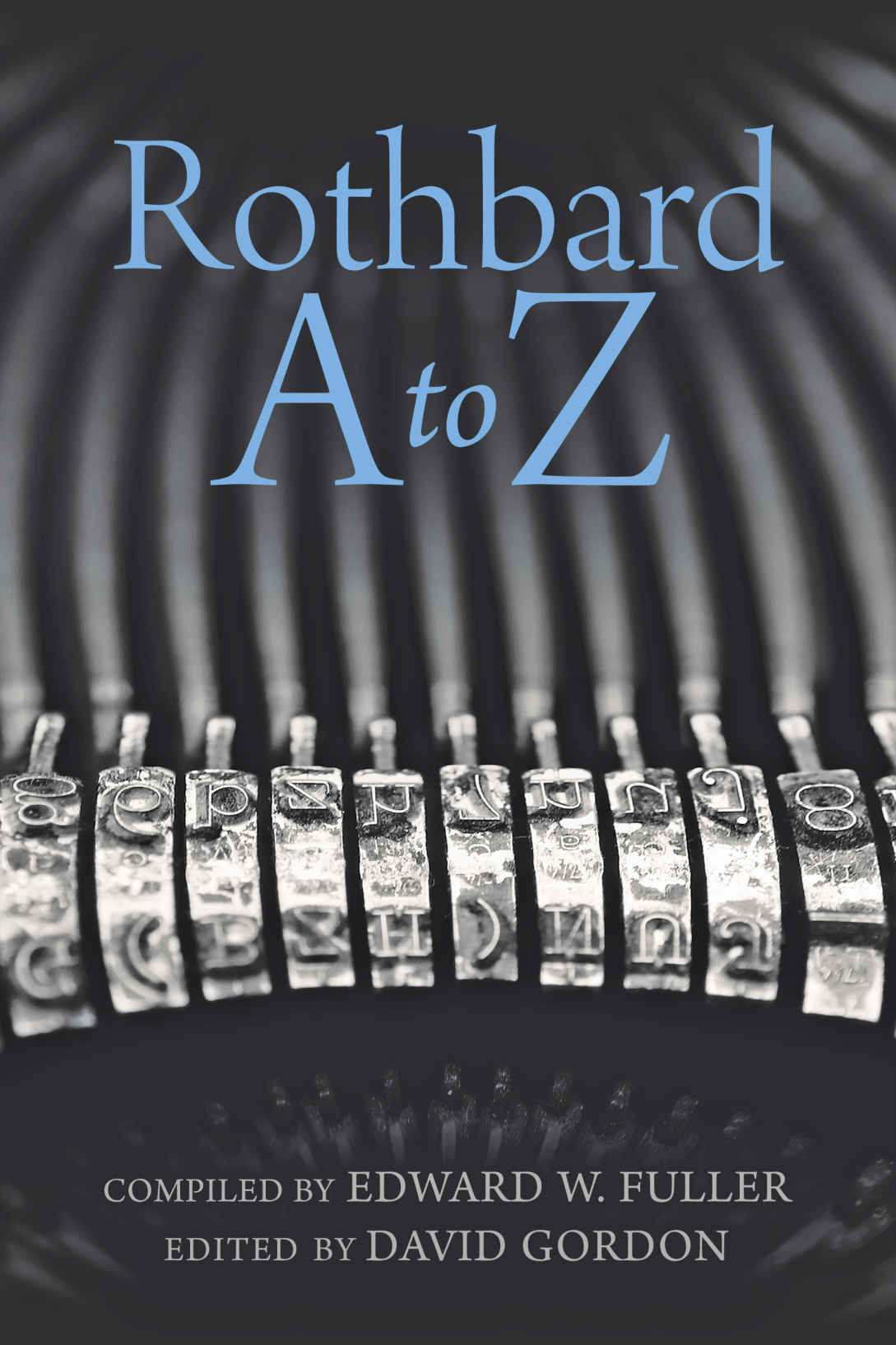 Rothbard A to Z by Murray N. Rothbard | Goodreads