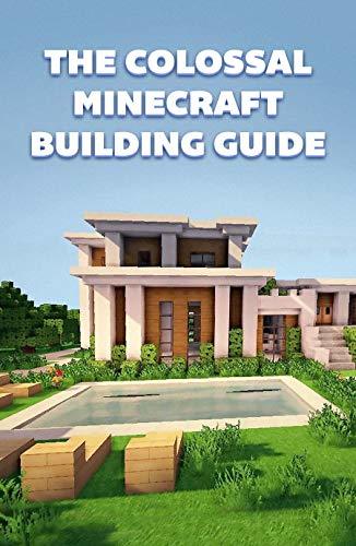 The Colossal Minecraft Building Guide book cover