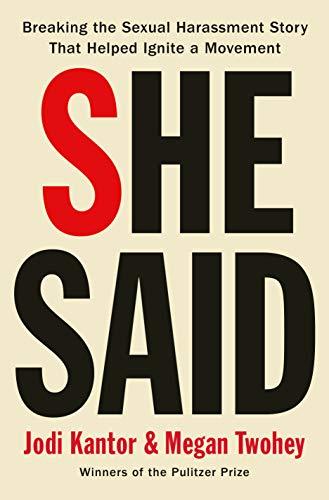 She Said: Breaking the Sexual Harassment Story That Helped Ignite a Movement
