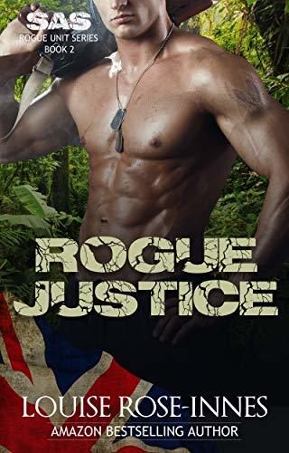 Louise R Innes Rogue Justice (SAS Rogue Unit #2) by Louise Rose-Innes | Goodreads