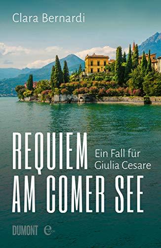 Requiem am Comer See: Ein Fall für Giulia Cesare (Comer-See-Krimireihe 1)