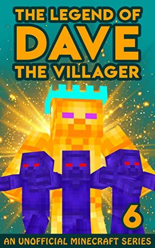 Dave the Villager 6: An Unofficial Minecraft Adventure