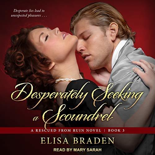 Desperately Seeking a Scoundrel (Rescued from Ruin, #3)