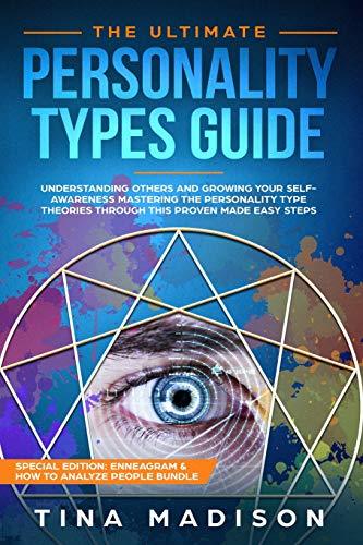 Personality Guide The Ultimate Personality Types Guide: Understanding Others by Growing ...