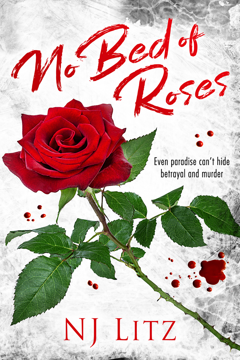 No Bed of Roses by N.J. Litz Goodreads