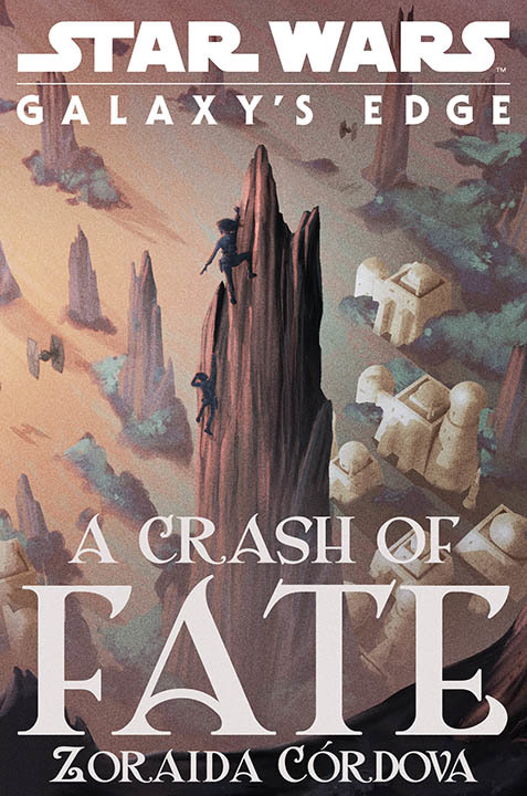 A Crash of Fate (Star Wars: Galaxy's Edge, #1)