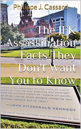The JFK Assassination Facts They Don't Want You to Know