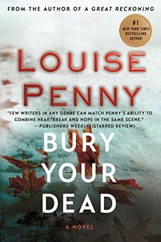 Bury Your Dead (Chief Inspector Armand Gamache, #6)