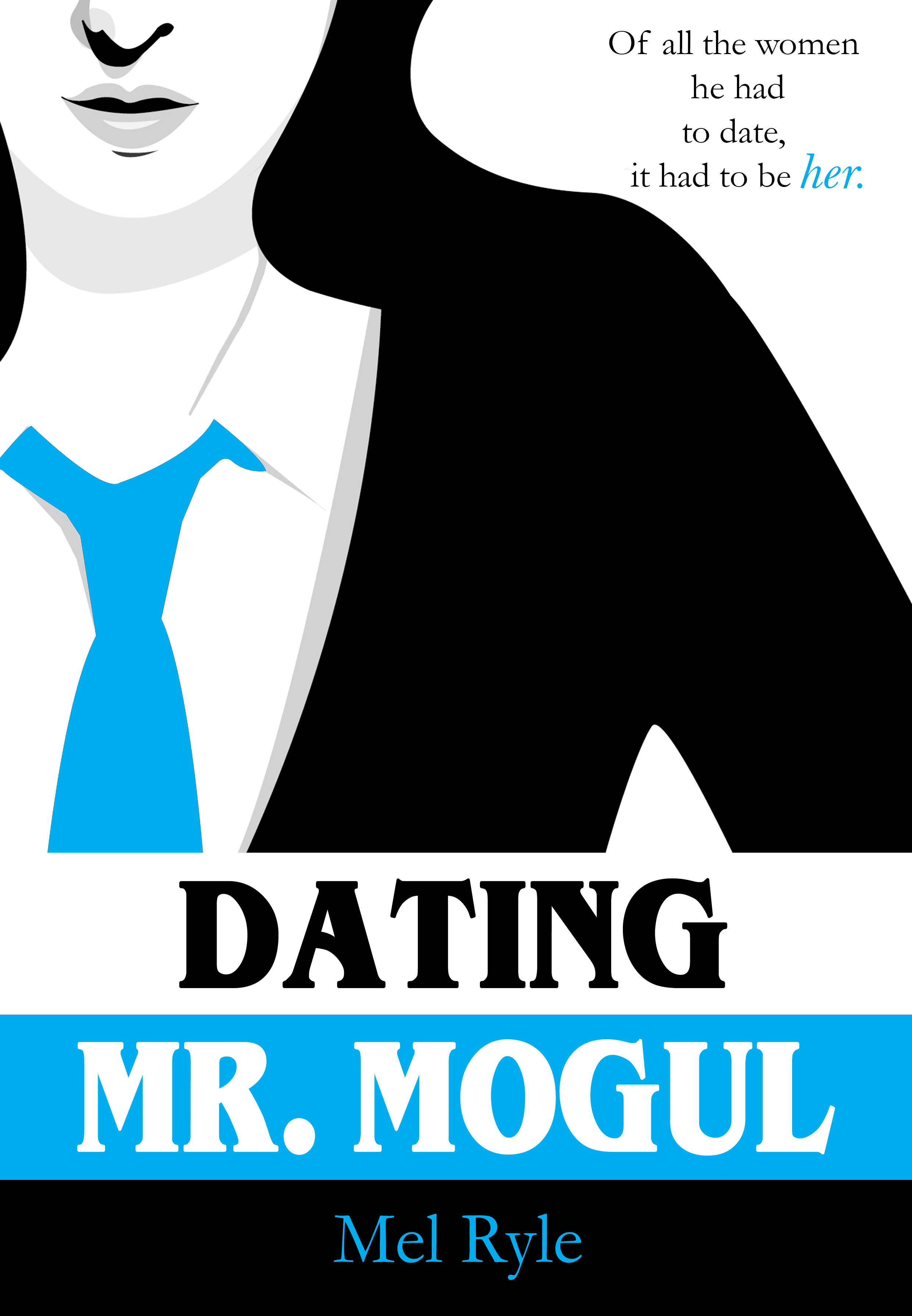Dating Mr. Mogul