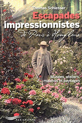 Escapades impressionnistes de Paris à Honfleur book cover