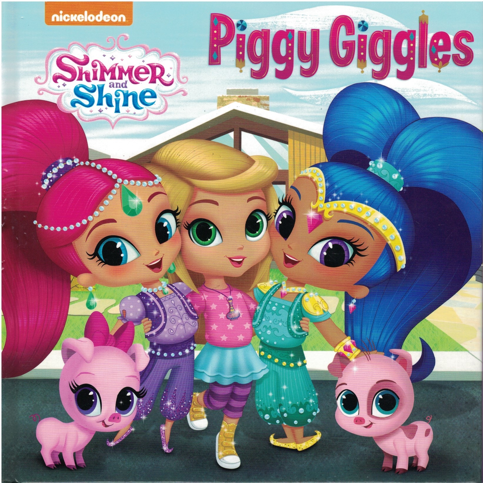 Shimmer and Shine Piggy Giggles by Nickelodeon Publishing Goodreads