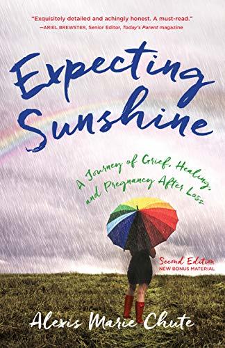 Expecting Sunshine: A Journey of Grief, Healing, and Pregnancy After Loss