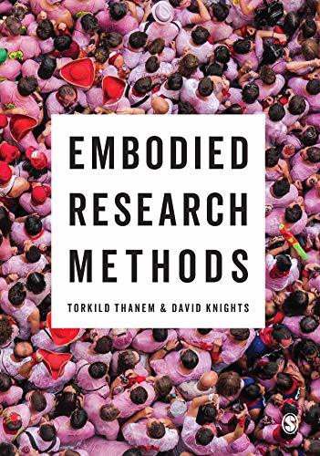 Embodied Research Methods by Torkild Thanem | Goodreads