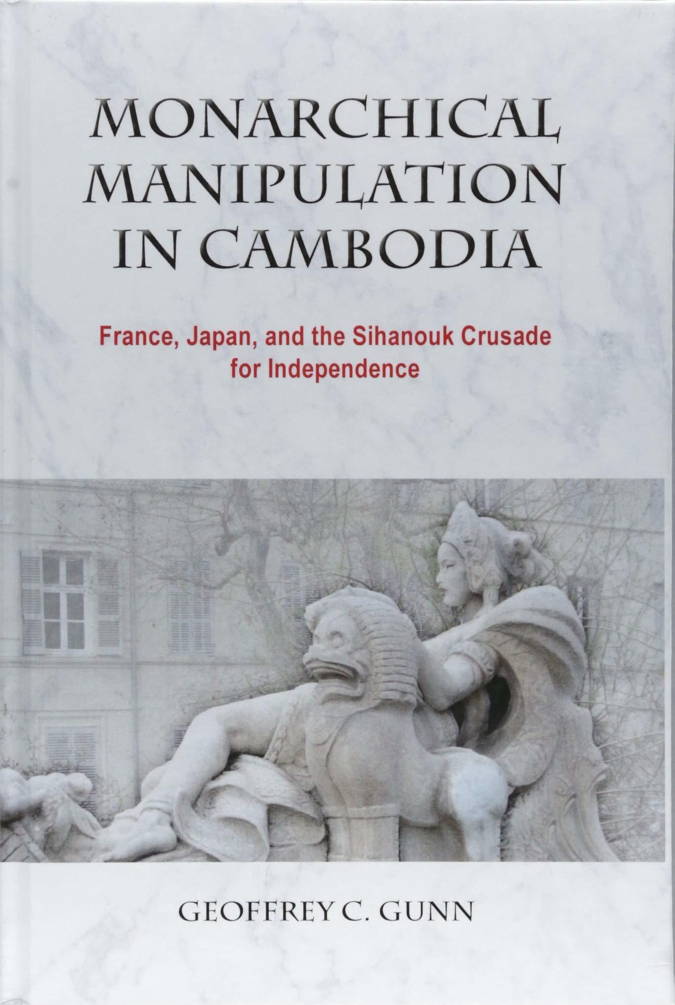 Monarchical Manipulation in Cambodia book cover