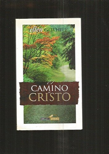 El camino a Cristo (Spanish Edition) by Ellen Gould White | Goodreads