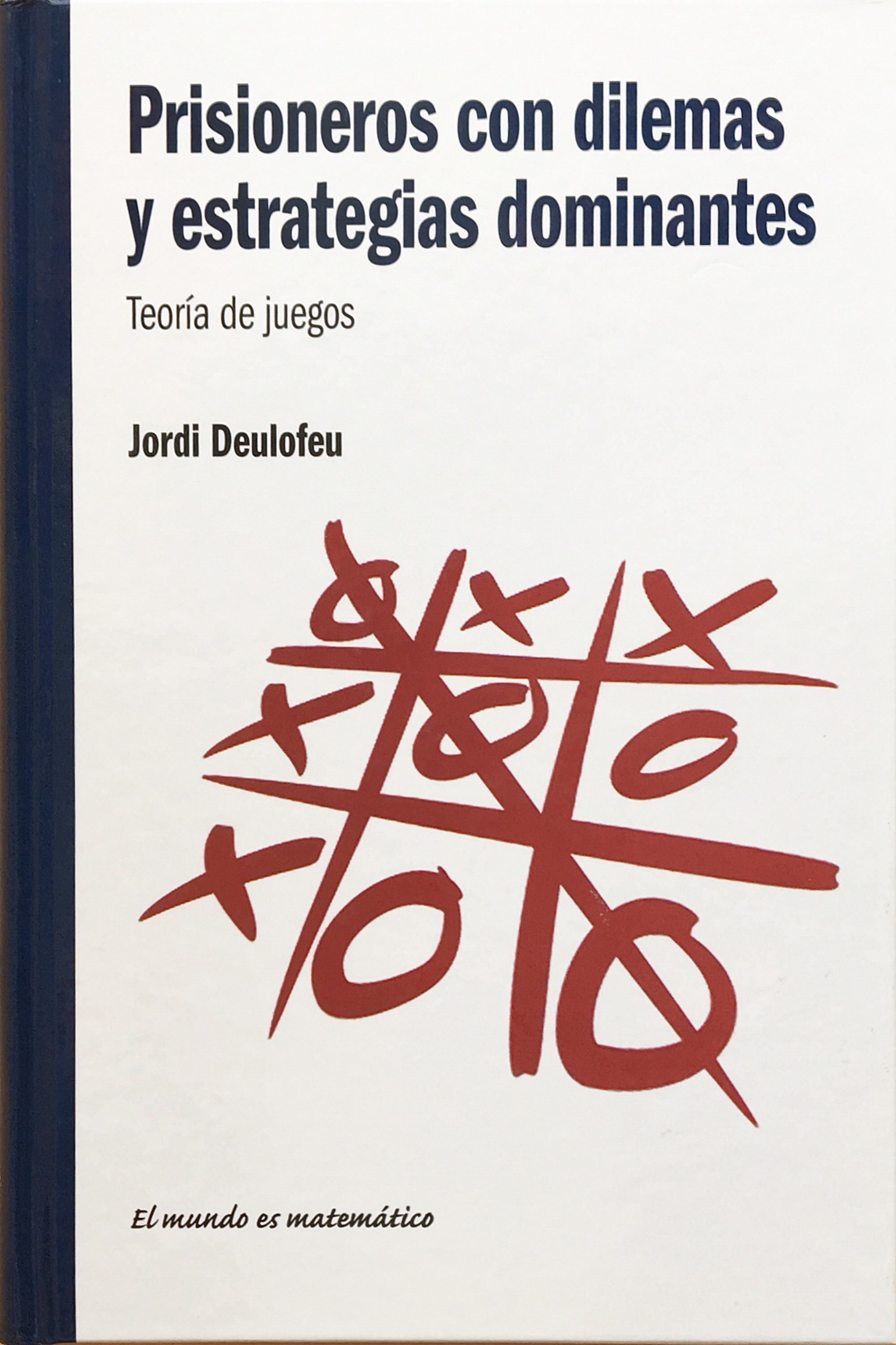 Prisioneros con dilemas y estrategias dominantes book cover