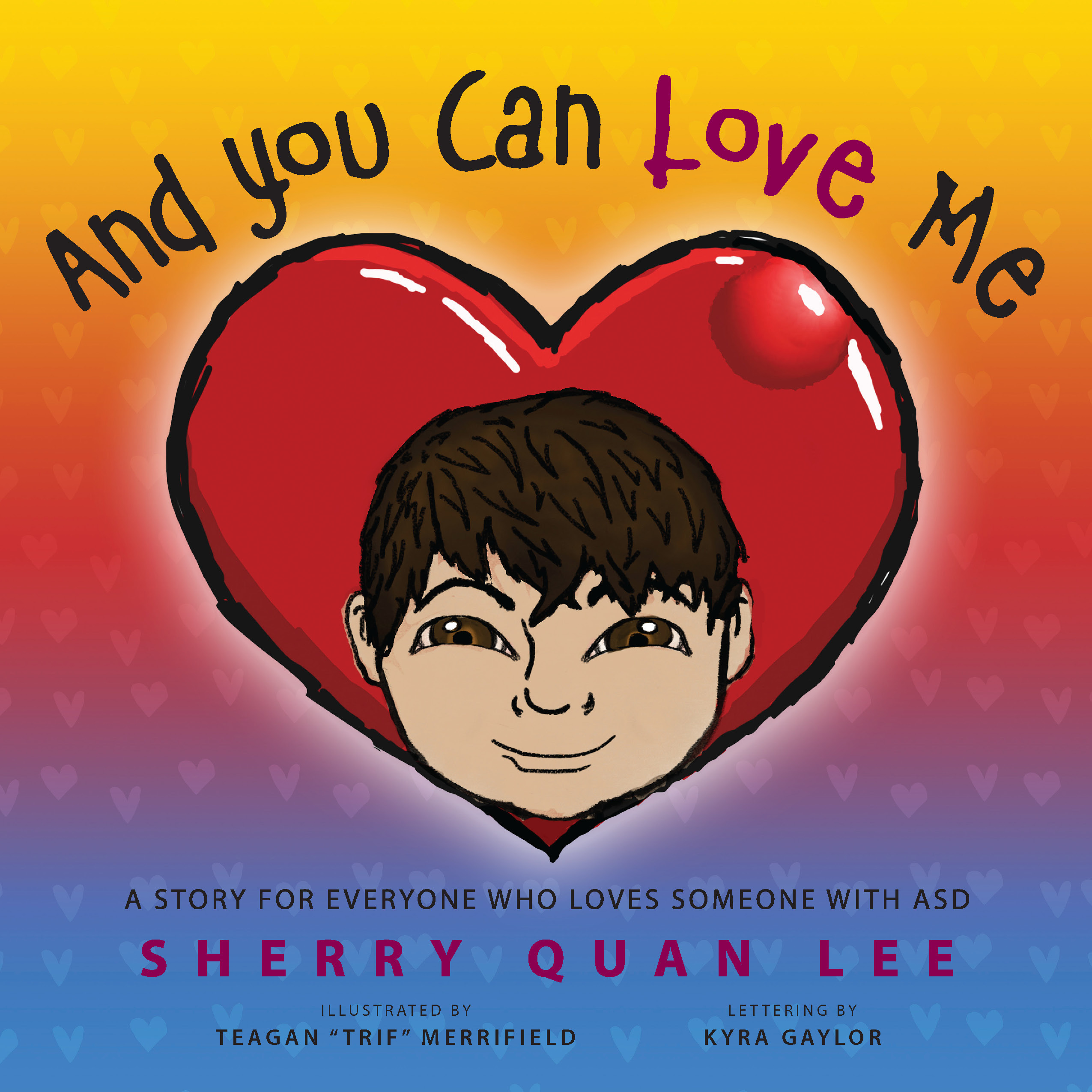 And You Can Love Me A Story For Everyone Who Loves Someone With Autism and-you-can-love-me-a-story-for-everyone-who-loves-someone-with-autism