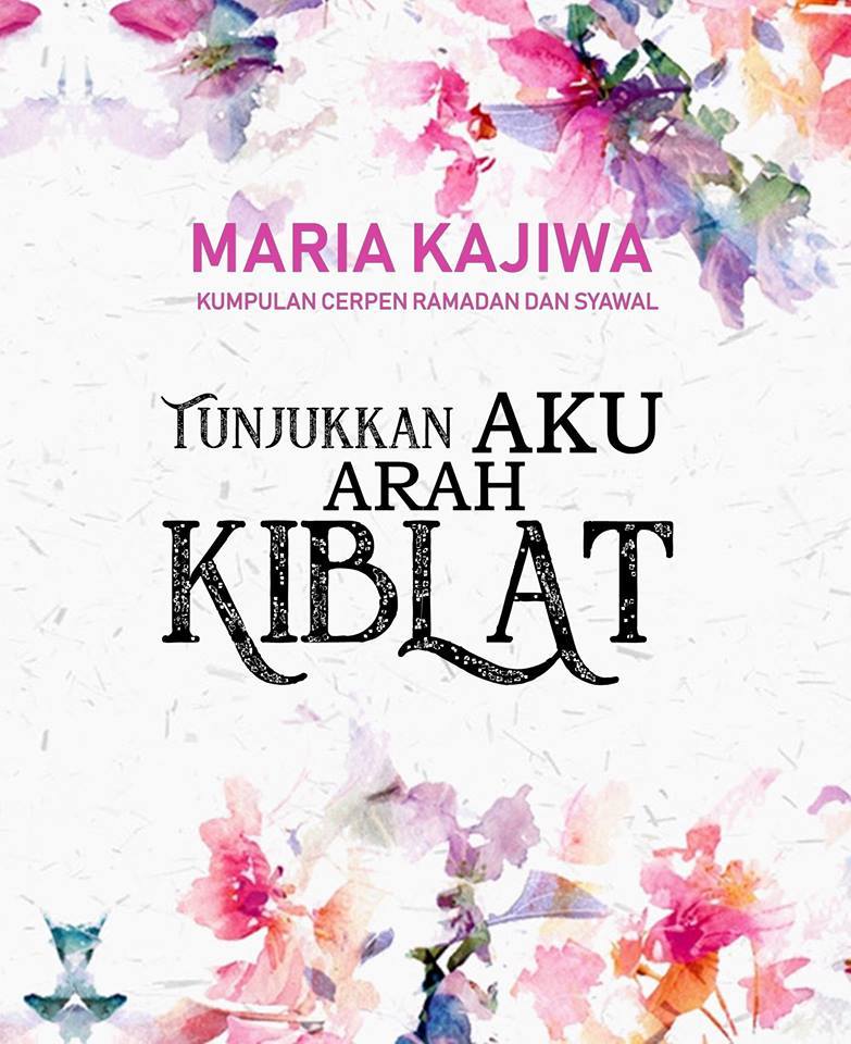 Tunjukkan Aku Arah Kiblat book cover
