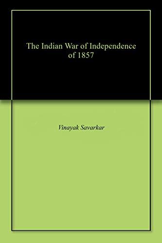 The Indian War of Independence of 1857 by V.D. Savarkar | Goodreads