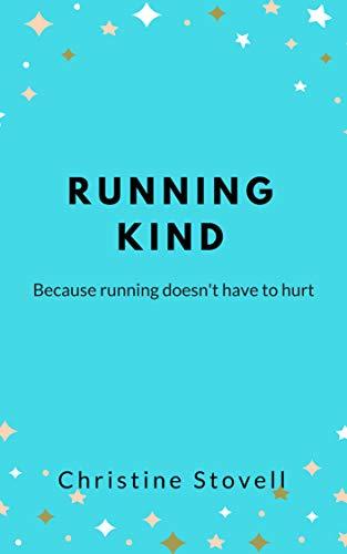 Running Kind: Because running doesn't have to hurt