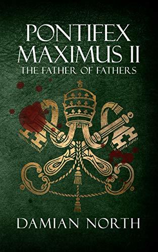 Pontifex Maximus II: The Father Of Fathers