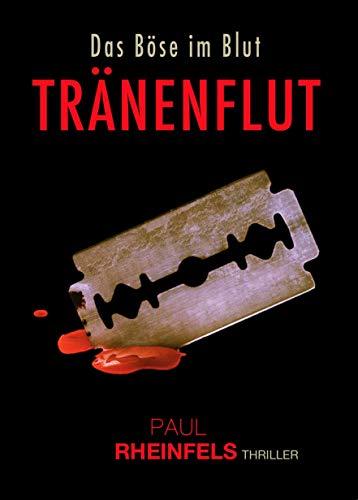 Das Böse im Blut TRÄNENFLUT (SOKO Serienkiller 24) by Paul Rheinfels ...