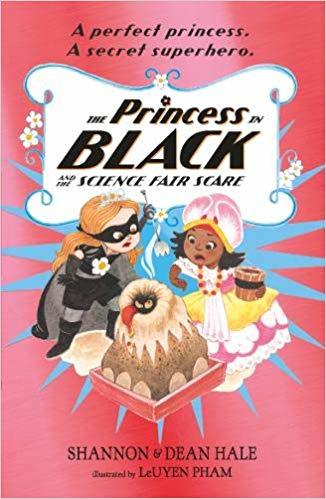 The Princess in Black and the Science Fair Scare (The Princess in Black #6)