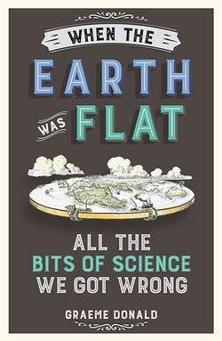 When the Earth was Flat book cover