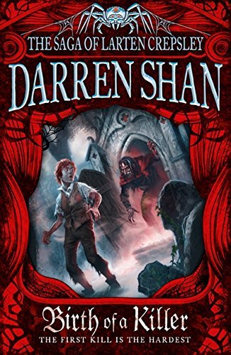 Birth of a Killer (The Saga of Larten Crepsley, #1)