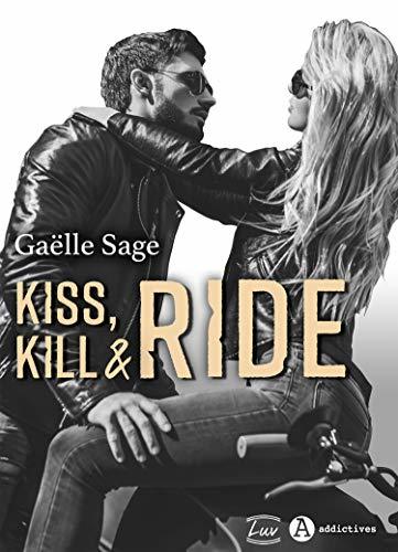 Kiss, Kill & Ride