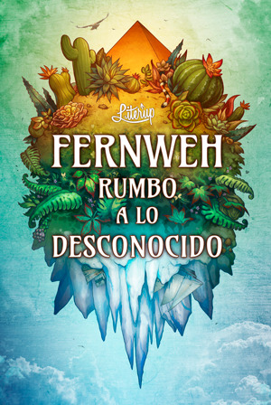 Fernweh: rumbo a lo desconocido