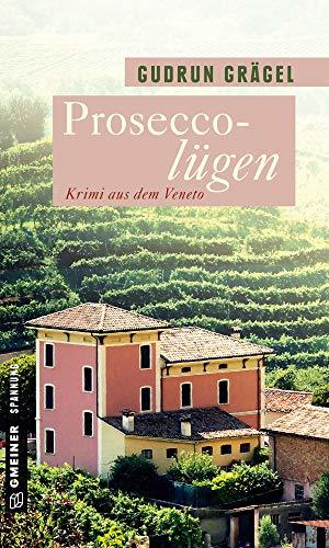 Proseccolügen: Krimi aus dem Veneto (Köchin Doro Ritter 1)