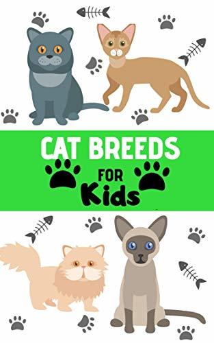 Cat Breeds For Kids: Book for Ages 3-8 for Kids, Toddlers, Boys, Girls ...